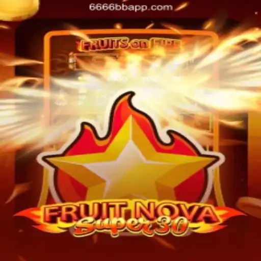 Explore FruitrNovaSupe30: A Revolutionary Slot Game in 6666BB Oficial 💯️